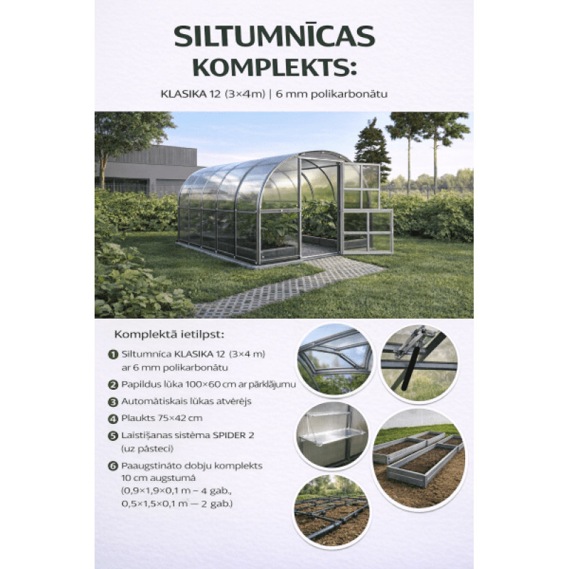 Siltumnīcas komplekts KLASIKA 3x4m ar 6mm polikarbonātu + lūka + automātiskais lūkas atvērējs + plaukts + laistīšanas sistēma + Paaugstināto dobju komplekts 10cm augstumā 4751045530811 / gab